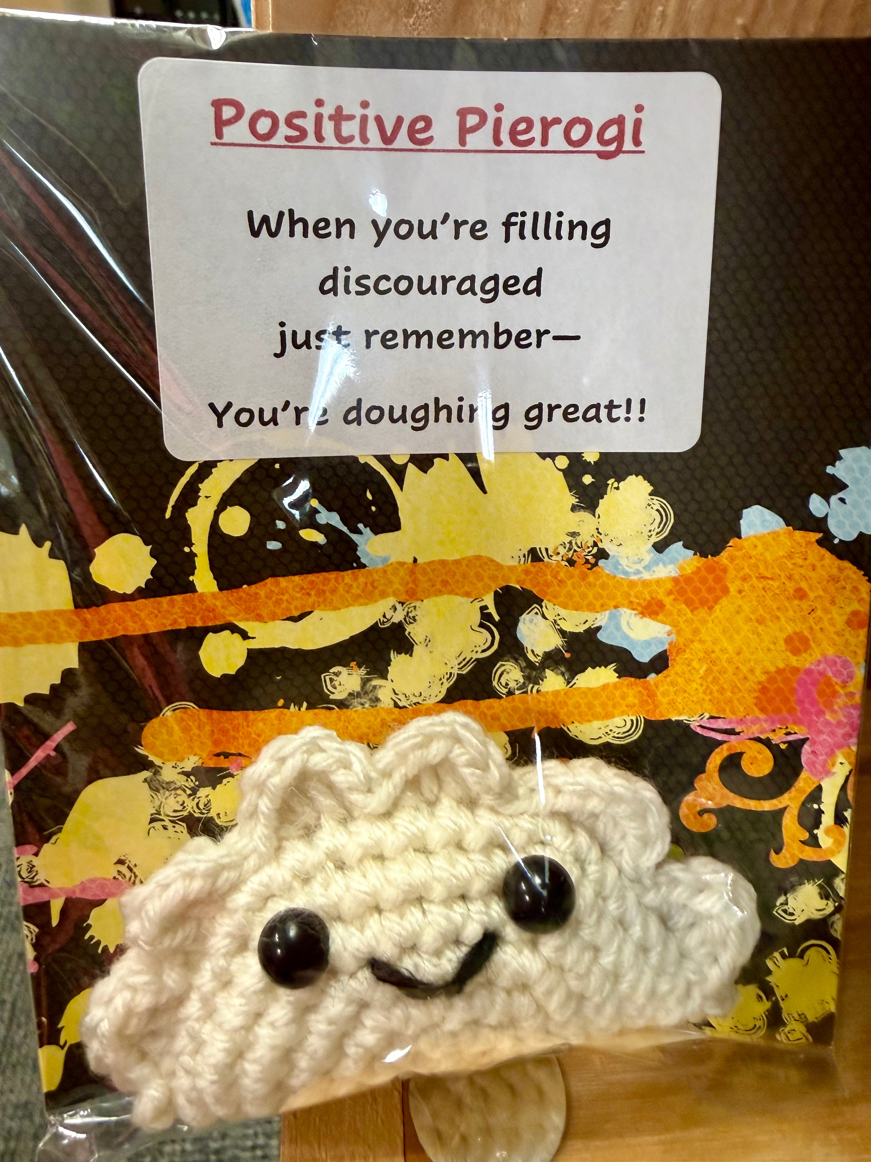 Positive Pierogi(Hand Crocheted)